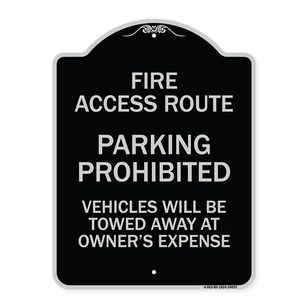 Signmission Fire Access Route Vehicles Will Towed Away Owner Expense Aluminum Sign, 18" L, 24" H, BS-1824-24025 A-DES-BS-1824-24025 - main